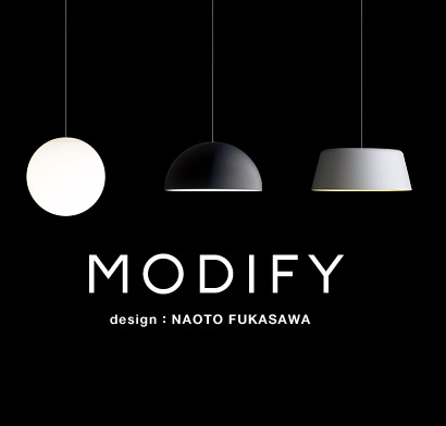 조명의 새로운 기준, 'MODIFY' by 후카사와 나오토