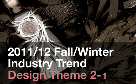 11/12 FW Industry Trend - Design Theme 2-1