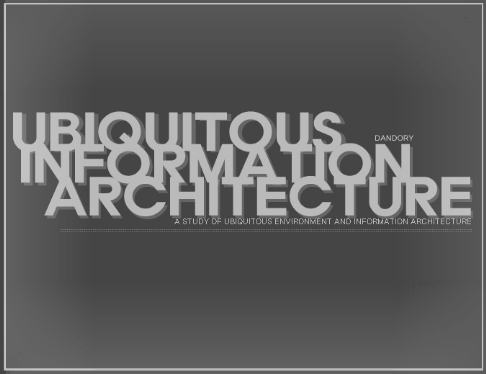 Ubiquitous + Information Achitecture 에 관한 연구<2월 글>